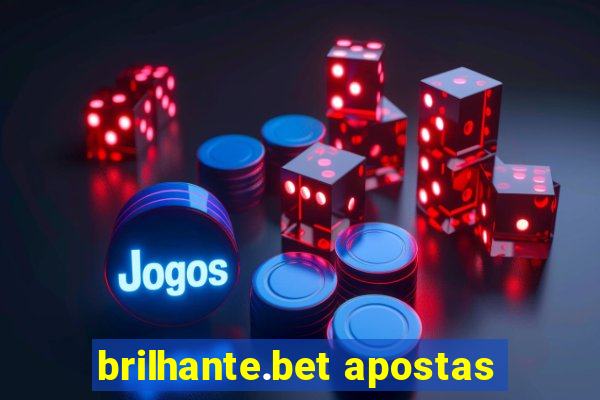 brilhante.bet apostas